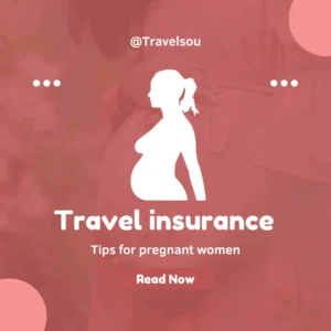 travel insurance for pregnant women